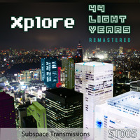 Xplore - 44 Light Years (Re-Mastered)