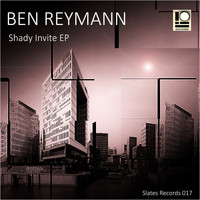 Ben Reymann - Shady Invite EP