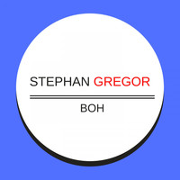 Stephan Gregor - Boh