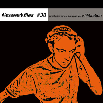 Filibration - Basswerk Files #038 Breakcore, Jungle Jump up, Vol. 2