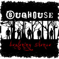 Bughouse - Deafening Silence