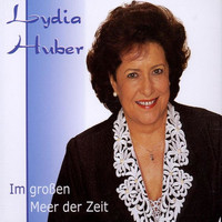 Lydia Huber - Im Grossen Meer Der Zeit