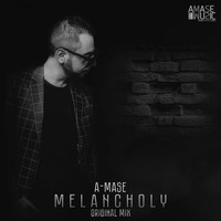 A-mase - Melancholy