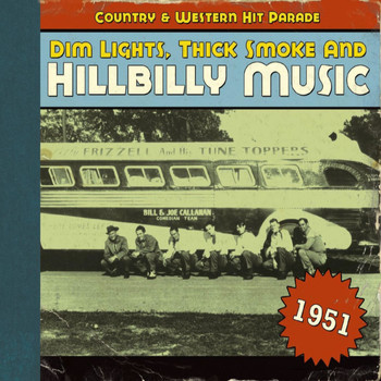 Various Artists - Dim Lights, Thick Smoke and Hillbilly Music Country & Western Hit Parade 1951