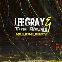 Lee Gray & The Beat - Million Lights