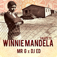 Mr G - Salute to Winnie Mandela