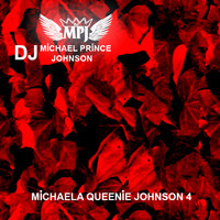 Michael Prince Johnson - Michaela Queenie Johnson, Vol. 4