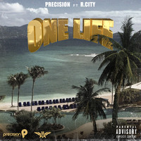 Precision Productions - One Life (Explicit)