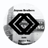 Jayson Brothers - Monster Box / All My Life
