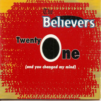 The Believers - Twenty One