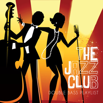 Various Artists - The Jazz Club Double Bass Playlist