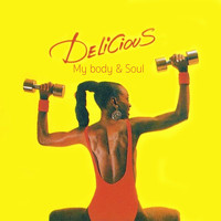 Delicious - My Body and Soul