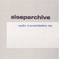 sleeparchive - Radio Transmission