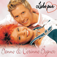 Benno & Corinne Bogner - Liebe Pur
