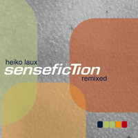 Heiko Laux - Sense Fiction Remixed