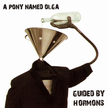 A Pony Named Olga - Guided by Hormons
