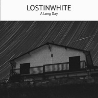 Lostinwhite - A Long Day