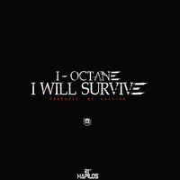I Octane - I Will Survive