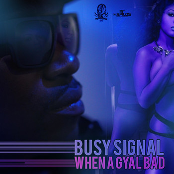 Busy Signal - When a Gyal Bad