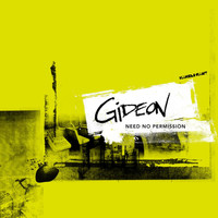 Gideon - Need No Permission