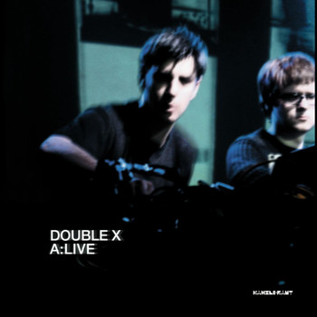 Double X - A: Live