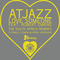 Atjazz - Love Someone the South Africa Remixes