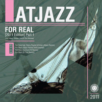 Atjazz - For Real, Pt. 1 (2011 Edition)