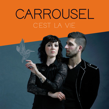 Carrousel - C'est la vie
