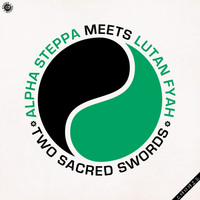 Alpha Steppa - Alpha Steppa Meets Lutan Fyah