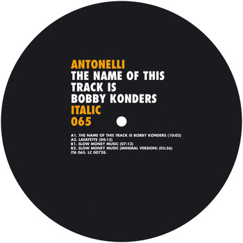 Antonelli - The Name of This Track Is Bobby Konders