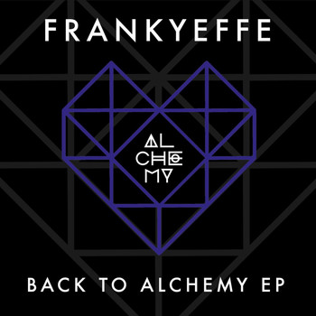 Frankyeffe - Back to Alchemy