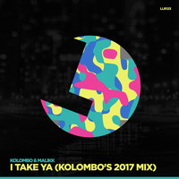 Kolombo & Malikk - I Take Ya!