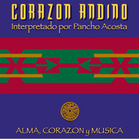 Pancho Acosta - Corazón Andino