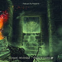 Cosmic Revenge - Palace Gates EP