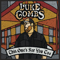 Luke Combs - This One's for You Too (Deluxe Edition)