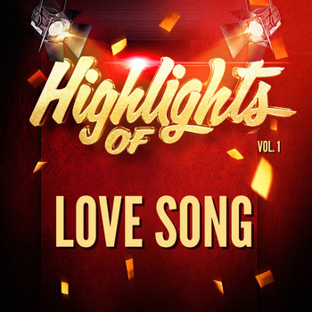 Love Song - Highlights of Love Song, Vol. 1