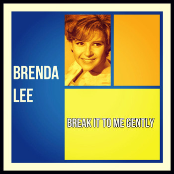 Brenda Lee - Break It to Me Gently