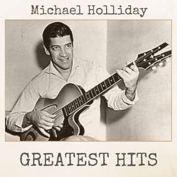 Michael Holliday - Greatest Hits