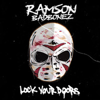 Ramson Badbonez - Lock Your Doors (Explicit)