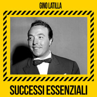 Gino Latilla - Gino Latilla - Successi Essenziali