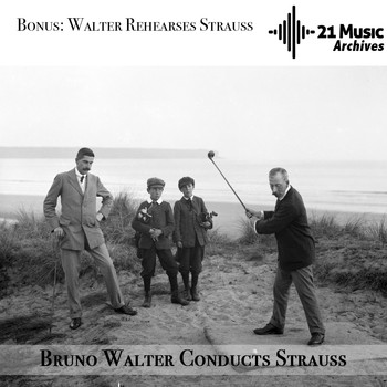 Bruno Walter - Bruno Walter Conducts Richard Strauss (Bonus : Walter Rehearses Strauss)