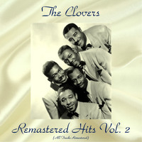 The Clovers - Remastered Hits Vol, 2 (All Tracks Remastered)