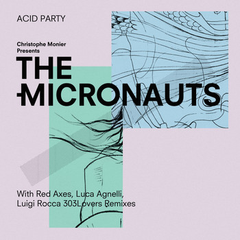 The Micronauts - Acid Party