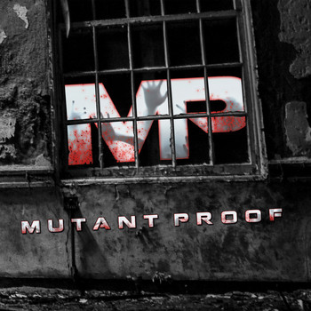 Mutant Proof - Mutant Proof
