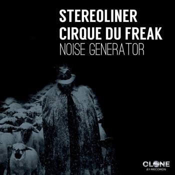 Stereoliner & Cirque Du Freak - Noise Generator