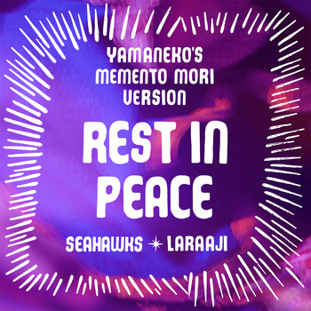 Seahawks - Rest In Peace (Yamaneko's Momento Mori Version)