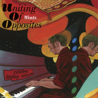 Uniting Of Opposites - Mints