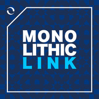 Monolithic - Link