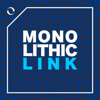 Monolithic - Link