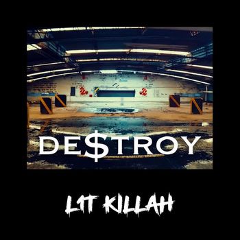 Lit Killah - Destroy